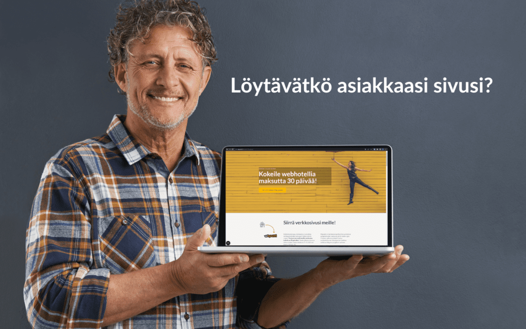 Kaikkoavatko kävijät? Viisi vinkkiä siihen, miten yrityksen nettisivuja voi parantaa