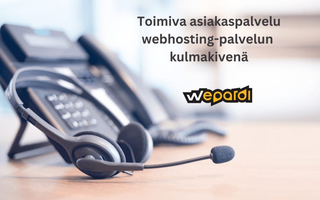 Toimiva asiakaspalvelu on tärkeä osa webhotelli kokonaisuutta